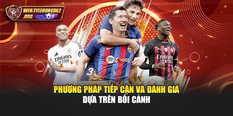 Phương pháp tiếp cận và đánh giá dựa trên bối cảnh